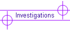 investigations